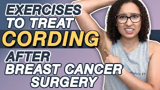 Exercises to Treat Cording After Breast Cancer Surgery [upl. by Bashee]