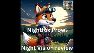 Night vision Nightfox ProwlTest  review and opinion [upl. by Ohcamac]