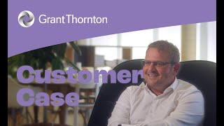 Customer Stories Grant Thornton [upl. by Noemys]