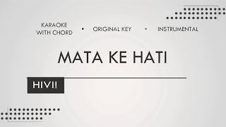 HIVI  Mata Ke Hati Karaoke  Original Key  Acoustic Version [upl. by Mainis]