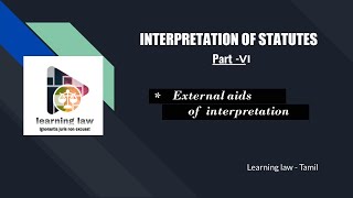 Interpretation of statutes in Tamil  Part VI  External aid of interpretation  case laws [upl. by Eyaf308]