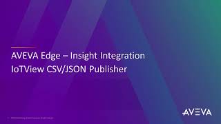 Publishing Data from AVEVA™ Edge to AVEVA™ Insight Using IoTView with CSVJSON A Complete Guide [upl. by Franck]