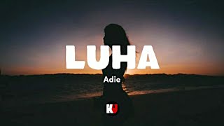 Luha Lyrics  Adie [upl. by Thanasi]