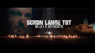 MIKI X AUTHENTIC  SCHON LANGE TOT PROD BY MAGESTICK [upl. by Yennaiv504]