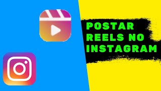 COMO POSTAR VÍDEO REELS NO INSTAGRAM PELO CELULAR [upl. by Akirrehs370]