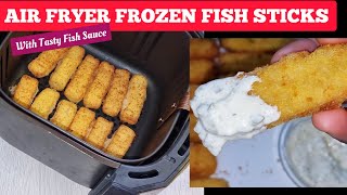 CRUNCHY AIR FRYER FROZEN PACKAGED FISH STICKS with HOMEMADE TARTAR SAUCE RECIPE FISH FINGERS [upl. by Halbert]