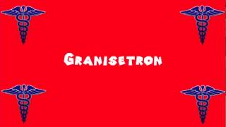 Pronounce Medical Words ― Granisetron [upl. by Annaik]