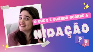 Nidação O que é Quais os sintomas Qual a duração [upl. by Natan]