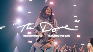 The Dove Feat Kari Jobe  The Belonging Co [upl. by Mira]