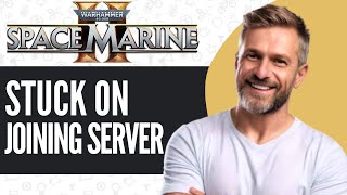 Fix Stuck on Joining Server in Warhammer 40000 Space Marine 2  Full Guide 2024 [upl. by Marianna]