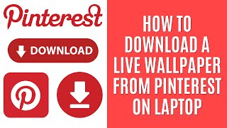 How to Download a Live Wallpaper From Pinterest on Laptop Quick Guide [upl. by Etnasa980]