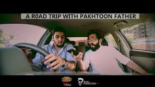 Road Trip With Pakhtoon Father  Part 1  Our Vines  Rakx Production [upl. by Kyd]