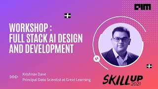 Join Workshop  Full stack AI design and development Skillup2021 [upl. by Zischke]