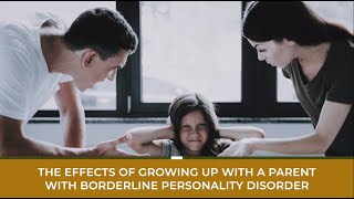 The Effects of Growing Up with a Parent with BPD [upl. by Kaitlin267]