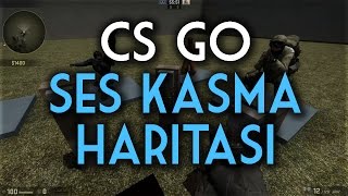 CSGO Ses Kasma Haritası [upl. by Tremaine229]