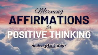 Positive Morning Affirmations to Start the Day  LISTEN EVERY MORNING [upl. by Oiramal]