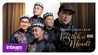 INTEAM × EZAD LAZIM • Kasihku Abadi 2023 Official Music Video [upl. by Dun]