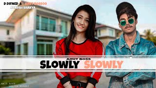 slowly slowly  guru randhawa  Amit Boss00  pitbul  slowly slowly nach tu [upl. by Phene]