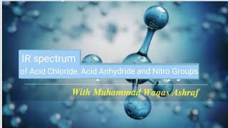 IR spectrum of acid chloride anhydride and nitro groups [upl. by Spiegel]