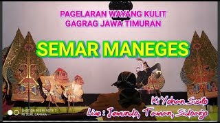 Wayang JawaTimuran Ki Yohan Susilo quotSEMAR MANEGESquot [upl. by Hilten]