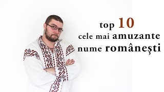 top 10 cele mai amuzante nume românești [upl. by Hsirahc]