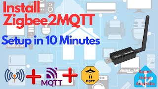 Install Zigbee2MQTT Setup in 10 Minutes [upl. by Haskell]