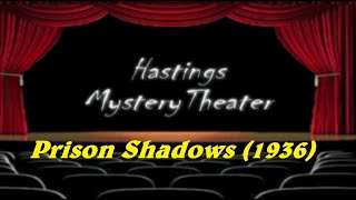 Hastings Mystery Theater quotPrison Shadowsquot 1936 [upl. by Tailor]