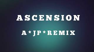 ASCENSION  A JP REMIX [upl. by Niveg134]