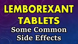 Lemborexant side effects  common side effects of lemborexant tablets [upl. by Refynnej]