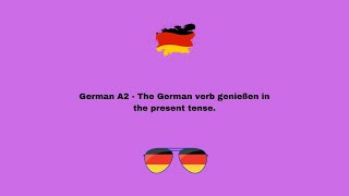 German A2  The German verb genießen in the present tense [upl. by Erhard]