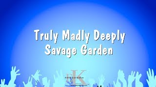 Truly Madly Deeply  Savage Garden Karaoke Version [upl. by Epilihp603]