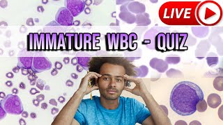 Immature WBC Identification Training Quiz  Live [upl. by Onileba638]