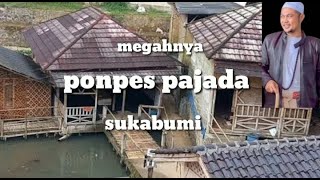 KEMEGAHAN PONDOK PESANTREN PAJADA Pondok riyadoh pajada sukabumi [upl. by Cramer]