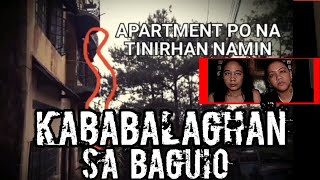 True Horror Stories  KABABALAGHAN SA APARTMENT SA BAGUIO CITY  BUONG KWENTO PO SA COMMENT BOX 👇 [upl. by Curley]