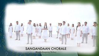 Magbabagong Buhay  SANGANDAAN CHORALE [upl. by Eniamreg]