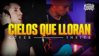 Insite  Cielos que lloran cover 2024 I FT Neal R New Faces [upl. by Emogene]