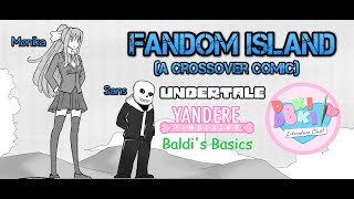 Fandom Island Crossover Comic Dub Yandere Sim Undertale DDLC Baldis Basics Ep 1 [upl. by Aretahs]