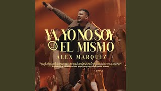 Ya Yo No Soy El Mismo [upl. by Yttak]