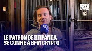 Le patron de Bitpanda se confie à BFM Crypto [upl. by Teodor]