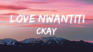 ckay  love nwantiti lyrics [upl. by Arica195]