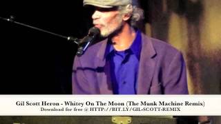 Gil Scott Heron  Whitey On The Moon The Munk Machine Remix [upl. by Dulce]