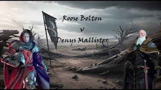 Broken Banners Battle Report Roose Bolton Vs Ser Denys Mallister [upl. by Oderfla663]