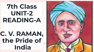 C V Raman the Pride of India  7th Class  Unit2  ReadingA [upl. by Yllac]