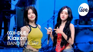 4K 여자아이들GIDLE “클락션Klaxon” Band LIVE Concert 야 아이들 밴드라이브 좀 봐줘💓 it’s KPOP LIVE 잇츠라이브 [upl. by Ariadne]