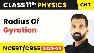 Radius Of Gyration  Rotational Motion  Class 11 Physics [upl. by Irved]