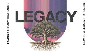 A Legacy That Lasts  Bo Kilgore  Life Church HTX [upl. by Hootman]