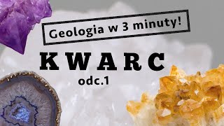 odc 1  KWARC  geologia w 3 minuty [upl. by Robinette]