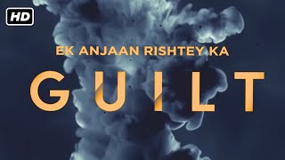 Ek Anjaan Rishtey Ka Guilt Full Movie Hindi HD 2021 SARA KHAN RAHAT KAZMI FEZAN KHAN KUSUM TIKKON [upl. by Llerrej]