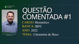 Questão Comentada  BIOMÉDICO  IBFC  Biomedicina Citometria de fluxo 1 [upl. by Abekam]