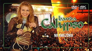 BANDA CALYPSO NA AMAZÔNIA  DVD COMPLETO  4K [upl. by Eek]